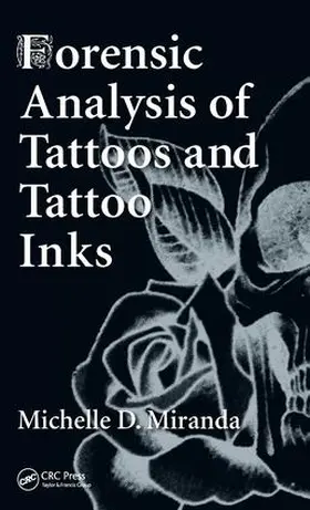 Miranda |  Forensic Analysis of Tattoos and Tattoo Inks | Buch |  Sack Fachmedien