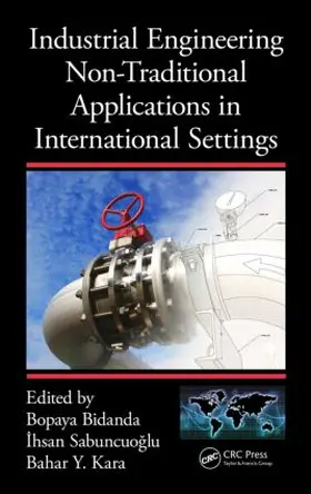 Bidanda / Sabuncuoglu / Kara |  Industrial Engineering Non-Traditional Applications in International Settings | Buch |  Sack Fachmedien