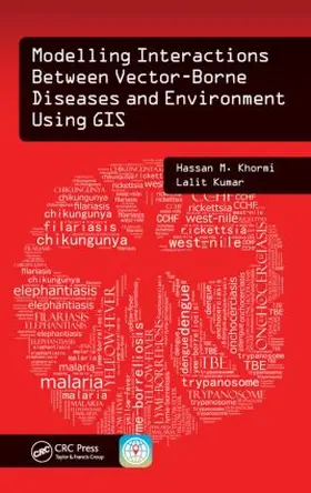 Khormi / Kumar |  Modelling Interactions Between Vector-Borne Diseases and Environment Using GIS | Buch |  Sack Fachmedien