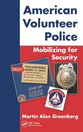 Greenberg | American Volunteer Police: Mobilizing for Security | Buch | 978-1-4822-3254-7 | sack.de