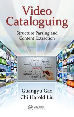 Gao / Liu | Video Cataloguing | Buch | 978-1-4822-3577-7 | sack.de