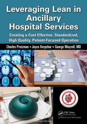 Protzman / Kerpchar / Mayzell |  Leveraging Lean in Ancillary Hospital Services | Buch |  Sack Fachmedien