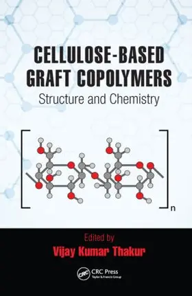 Thakur | Cellulose-Based Graft Copolymers | Buch | 978-1-4822-4246-1 | sack.de
