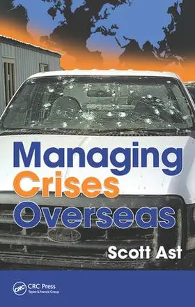 Ast | Managing Crises Overseas | Buch | 978-1-4822-4579-0 | sack.de