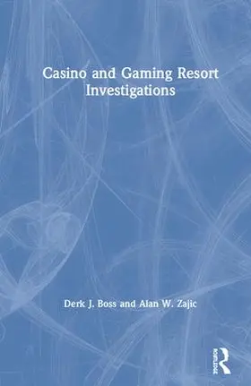Boss / Zajic |  Casino and Gaming Resort Investigations | Buch |  Sack Fachmedien