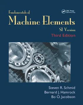 Schmid / Hamrock / Jacobson | Fundamentals of Machine Elements | Buch | 978-1-4822-4748-0 | www2.sack.de