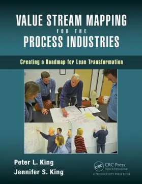 King |  Value Stream Mapping for the Process Industries | Buch |  Sack Fachmedien