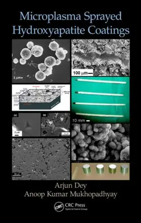 Dey / Mukhopadhyay |  Microplasma Sprayed Hydroxyapatite Coatings | Buch |  Sack Fachmedien