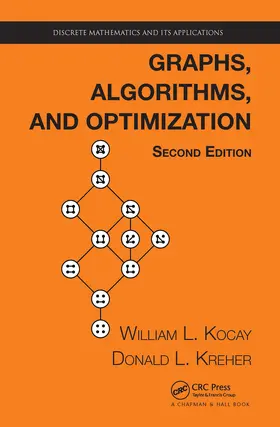 Kocay / Kreher | Graphs, Algorithms, and Optimization | Buch | 978-1-4822-5116-6 | sack.de