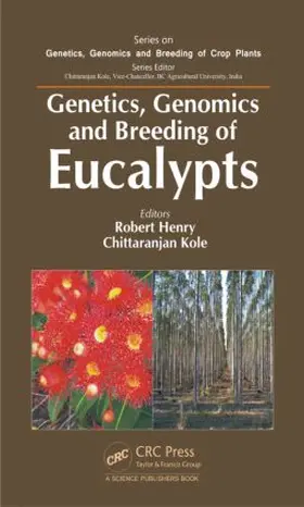 Henry / Kole |  Genetics, Genomics and Breeding of Eucalypts | Buch |  Sack Fachmedien