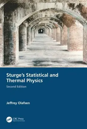 Olafsen | Sturge's Statistical and Thermal Physics, Second Edition | Buch | 978-1-4822-5600-0 | www2.sack.de