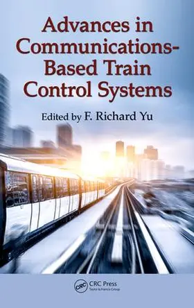 Yu |  Advances in Communications-Based Train Control Systems | Buch |  Sack Fachmedien