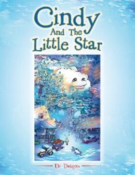 Dragon |  Cindy and the Little Star | eBook | Sack Fachmedien