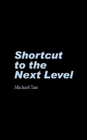 Tan |  Shortcut to the Next Level | eBook | Sack Fachmedien