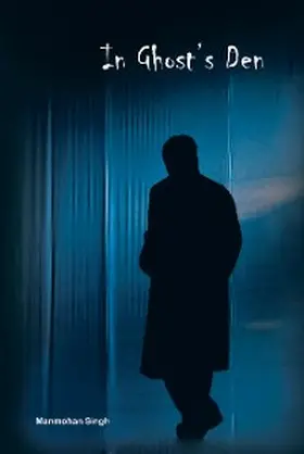 Singh |  In Ghost's Den | eBook | Sack Fachmedien