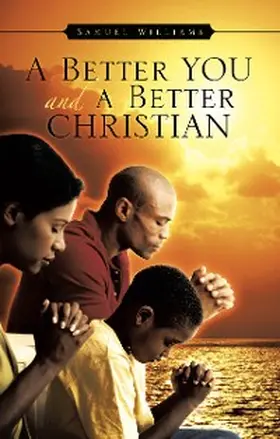 Williams |  A Better You and A Better Christian | eBook | Sack Fachmedien