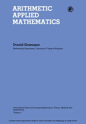 Greenspan / Lakshmikantham / Tsokos |  Arithmetic Applied Mathematics | eBook | Sack Fachmedien