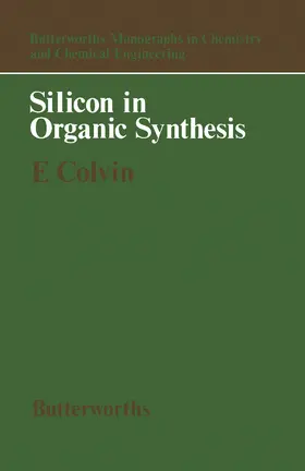 Colvin / Perlmutter / Buckommgham |  Silicon in Organic Synthesis | eBook | Sack Fachmedien