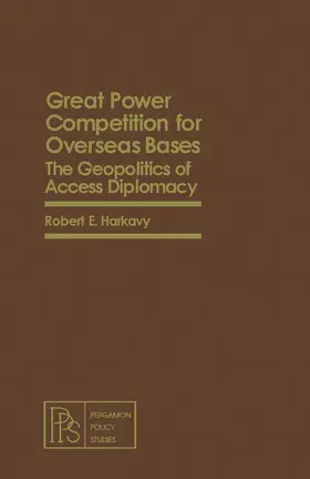 Harkavy |  Great Power Competition for Overseas Bases | eBook | Sack Fachmedien