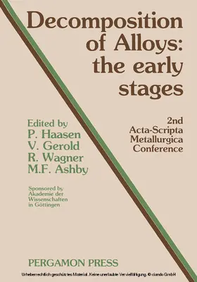 Haasen / Gerold / Wagner |  Decomposition of Alloys: The Early Stages | eBook | Sack Fachmedien