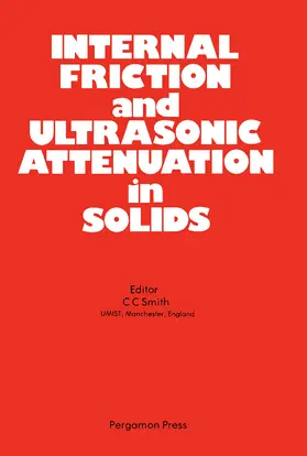 Smith |  Internal Friction and Ultrasonic Attenuation in Solids | eBook | Sack Fachmedien