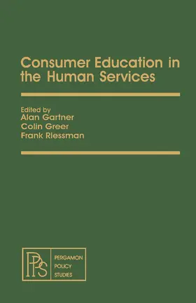 Gartner / Greer / Riessman |  Consumer Education in the Human Services | eBook | Sack Fachmedien
