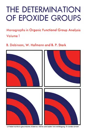 Dobinson / Hofmann / Stark |  The Determination of Epoxide Groups | eBook | Sack Fachmedien