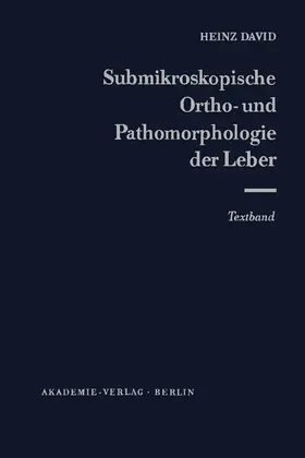 David |  Submicroscopic Ortho- and Patho-Morphology of the Liver | eBook | Sack Fachmedien