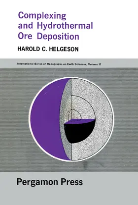 Helgeson / Ingerson |  Complexing and Hydrothermal Ore Deposition | eBook | Sack Fachmedien