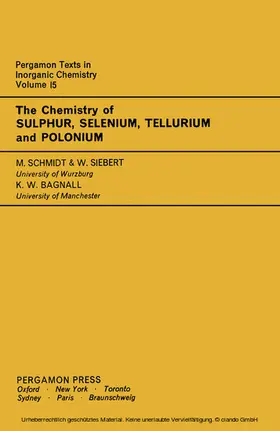 Schmidt / Siebert / Bagnall |  The Chemistry of Sulphur, Selenium, Tellurium and Polonium | eBook | Sack Fachmedien
