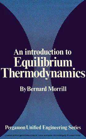 Morrill / Irvine / Hartnett |  An Introduction to Equilibrium Thermodynamics | eBook | Sack Fachmedien