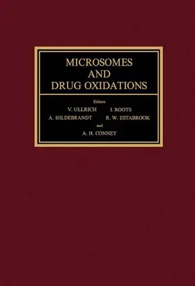 Ullrich / Hildebrandt / Roots |  Microsomes and Drug Oxidations | eBook | Sack Fachmedien