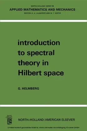 Helmberg / Lauwerier / Koiter |  Introduction to Spectral Theory in Hilbert Space | eBook | Sack Fachmedien