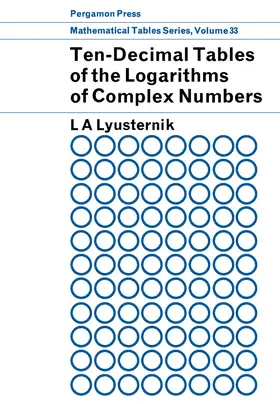 Lyusternik |  Ten-Decimal Tables of the Logarithms of Complex Numbers and for the Transformation from Cartesian to Polar Coordinates | eBook | Sack Fachmedien