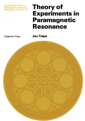 Talpe / Ter Haar |  Theory of Experiments in Paramagnetic Resonance | eBook | Sack Fachmedien