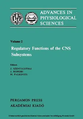 Szentágothai / Hámori / Palkovits |  Regulatory Functions of the CNS Subsystems | eBook | Sack Fachmedien