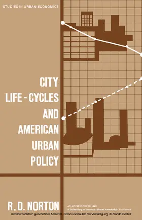 Norton / Mills |  City Life-Cycles and American Urban Policy | eBook | Sack Fachmedien