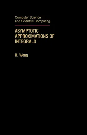 Wong / Rheinboldt / Siewiorek |  Asymptotic Approximations of Integrals | eBook | Sack Fachmedien