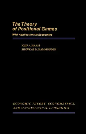 Krass / Hammoudeh / Shell |  The Theory of Positional Games with Applications in Economics | eBook | Sack Fachmedien