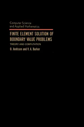 Axelsson / Barker / Rheinboldt |  Finite Element Solution of Boundary Value Problems | eBook | Sack Fachmedien
