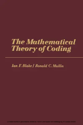 Blake / Mullin |  The Mathematical Theory of Coding | eBook | Sack Fachmedien