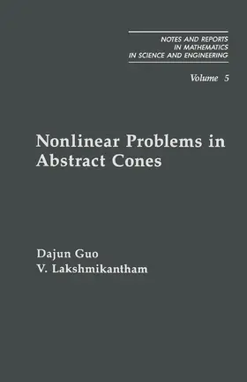 Guo / Lakshmikantham / Ames |  Nonlinear Problems in Abstract Cones | eBook | Sack Fachmedien