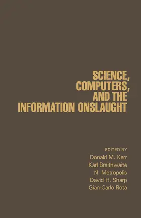 Kerr / Braithwaite / Metropolis |  Science, Computers, and the Information Onslaught | eBook | Sack Fachmedien