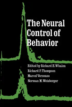 Whalen / Thompson / Verzeano |  The Neural Control of Behavior | eBook | Sack Fachmedien