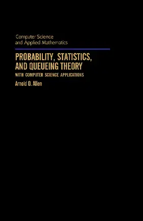 Allen / Rheinboldt |  Probability, Statistics, and Queueing Theory | eBook | Sack Fachmedien