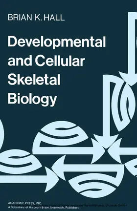 Hall |  Developmental and Cellular Skeletal Biology | eBook | Sack Fachmedien