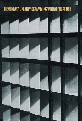 Kolman / Beck / Rheinboldt |  Elementary Linear Programming with Applications | eBook | Sack Fachmedien