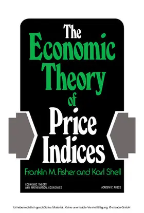 Fisher / Shell |  The Economic Theory of Price Indices | eBook | Sack Fachmedien