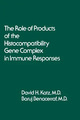 Katz / Benacerraf |  The Role of Products of the Histocompatibility Gene Complex in Immune Responses | eBook | Sack Fachmedien