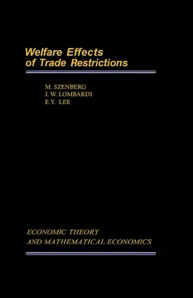 Szenberg / Lombardi / Lee |  Welfare Effects of Trade Restrictions | eBook | Sack Fachmedien